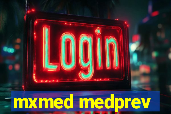 mxmed medprev